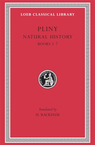 Natural History: Books 3-7 (Loeb Classical Library) von Harvard University Press